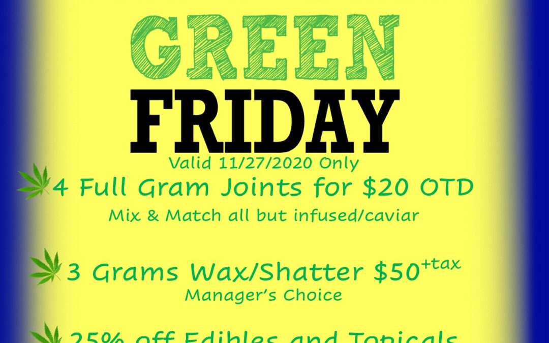Green Friday Deals! All Locations!